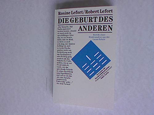 Die Geburt des Anderen: Bericht e. Kinderanalyse aus d. Lacan-Schule Psychology