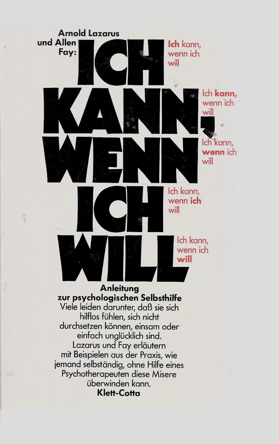 Ich kann, wenn ich will: Anleitung zur psychologischen Selbsthilfe Lifestyle