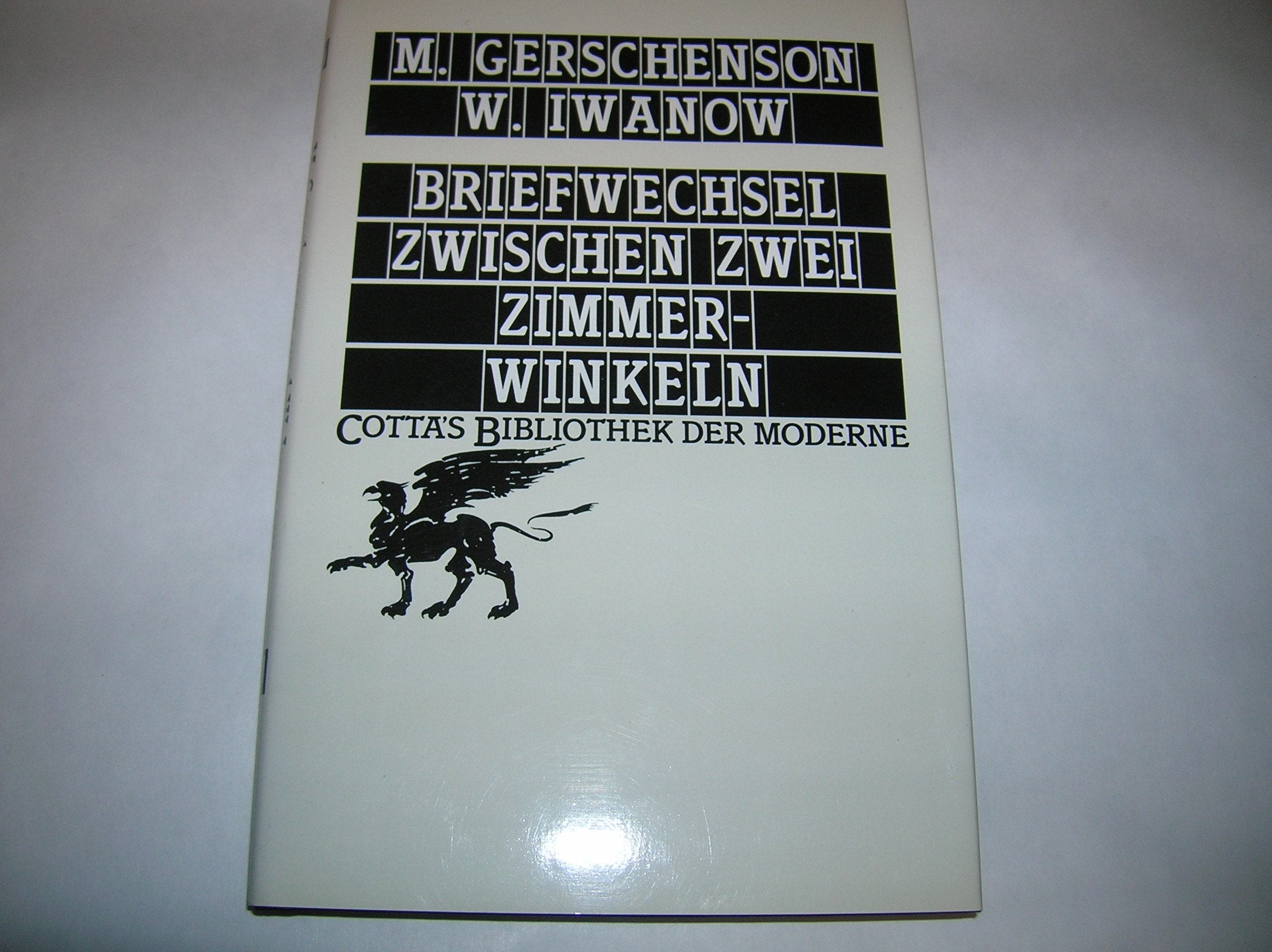 Briefwechsel zwischen zwei Zimmerwinkeln: Nachw. v. Karl Schlögel (Cotta's Bibliothek der Moderne) Essays & Short Stories