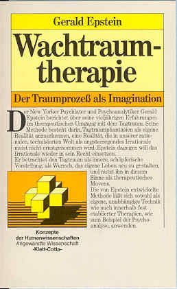 Wachtraumtherapie: Der Traumprozeß als Imagination Psychology