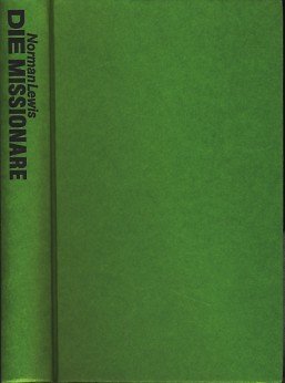 Die Missionare - Über die Vernichtung anderer Kulturen. Ein Augenzeugenbericht Books