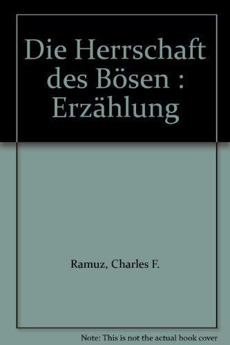 Die Herrschaft des Bösen: Erzählung (Cotta's Bibliothek der Moderne) Fiction