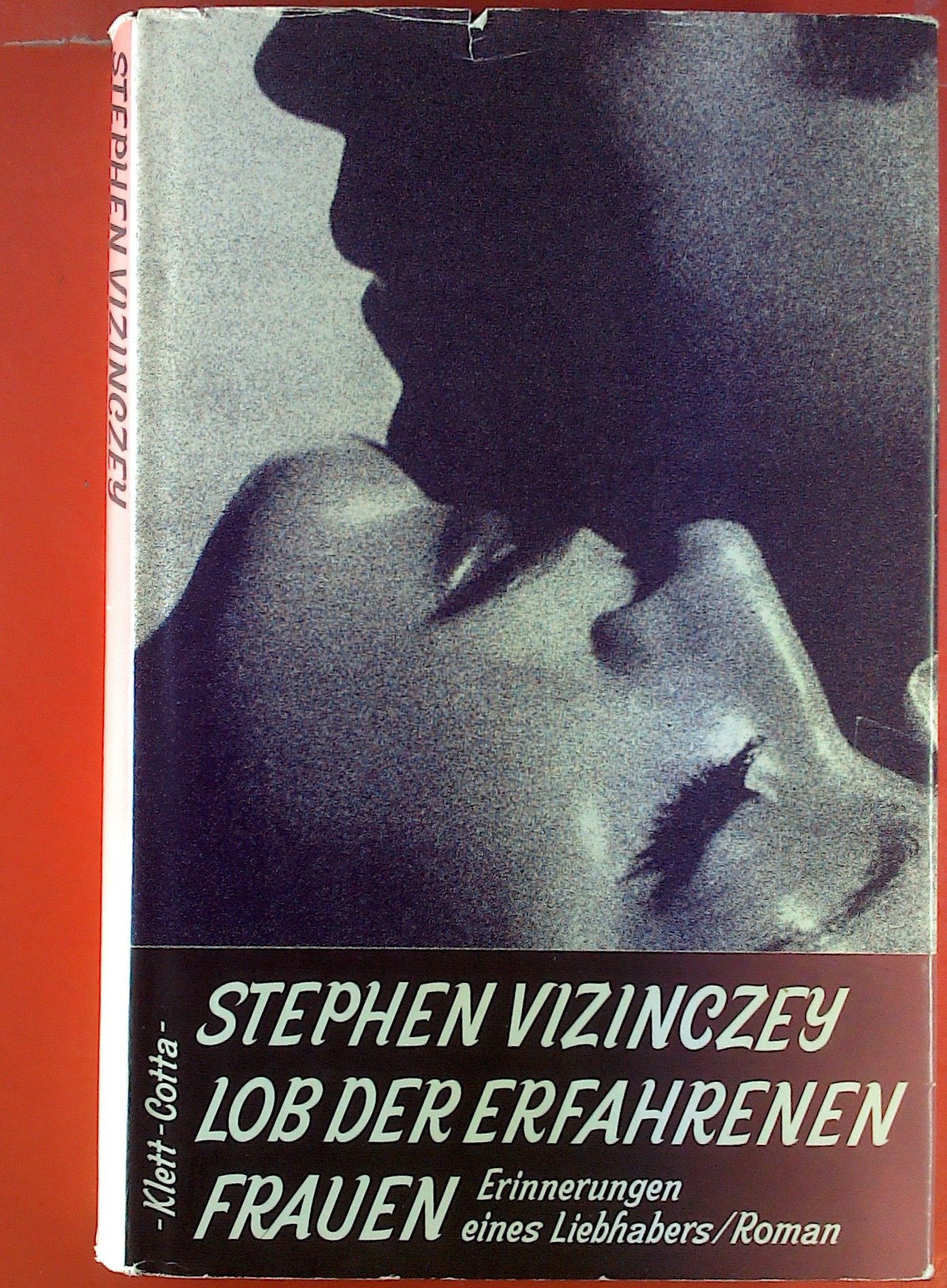 Lob der erfahrenen Frauen: Erinnerungen eines Liebhabers. Roman Books