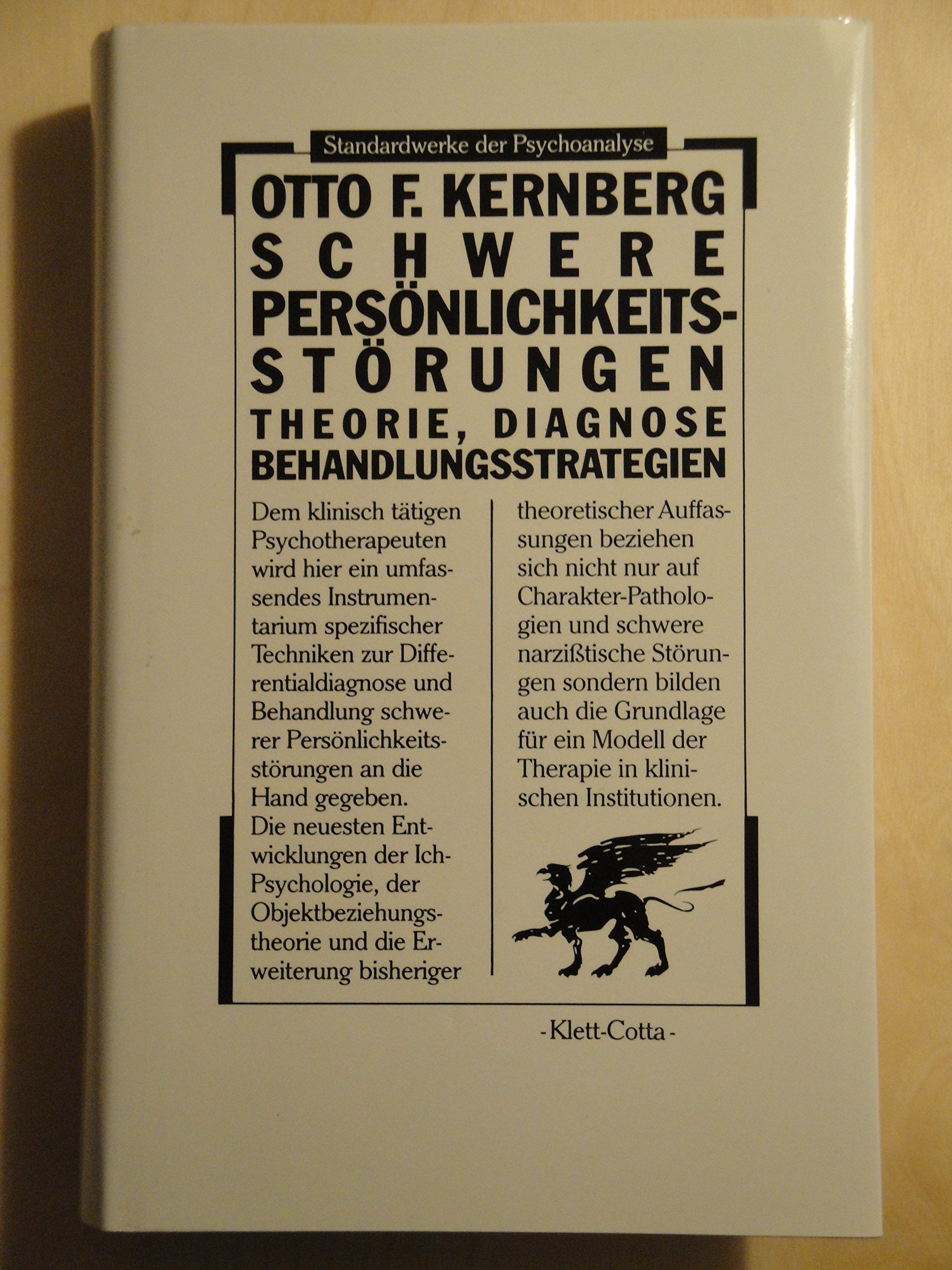 Schwere Persönlichkeitsstörungen. Theorie, Diagnose, Behandlungsstrategien (Standardwerke der Psychoanalyse) Medicine