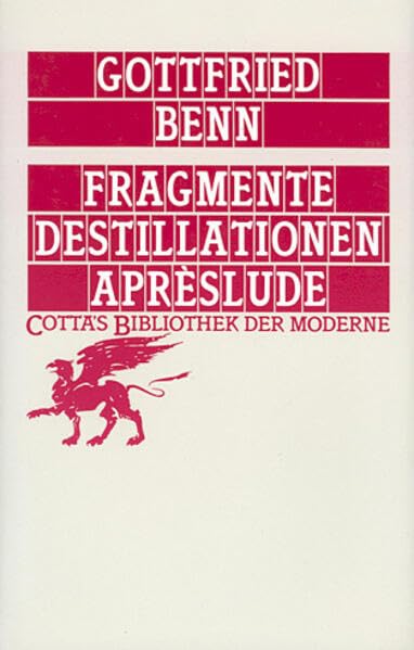 Fragmente - Destillationen - Aprèslude (Cotta's Bibliothek der Moderne, Bd. 58) Contemporary literature