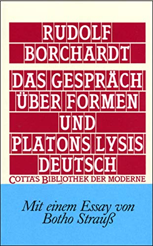 Das Gespräch über Formen und Platons Lysis deutsch (Cotta's Bibliothek der Moderne, Bd. 66): Mit e. Essay v. Botho Strauß Philosophy