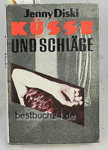 Küsse und Schläge: Roman Contemporary literature