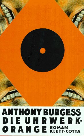 Die Uhrwerk-Orange: Roman Contemporary literature