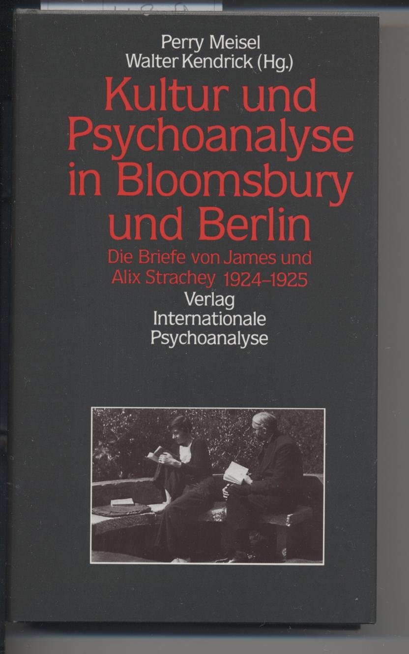 Kultur und Psychoanalyse in Bloomsbury und Berlin: Die Briefe von James und Alix Strachey 1924-1925 Essays & Short Stories