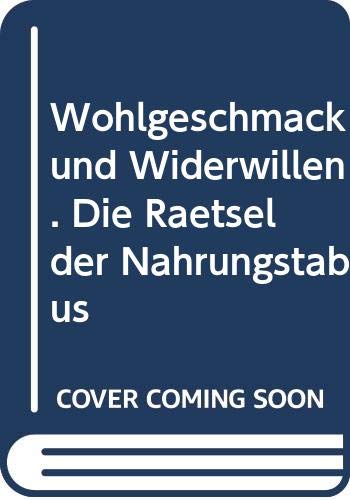 Wohlgeschmack und Widerwillen. Die Rätsel der Nahrungstabus Health, Nutrition & Fitness