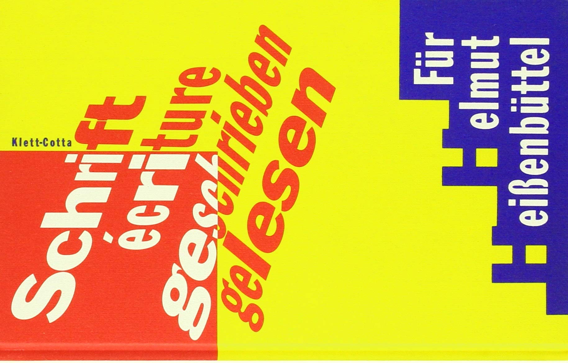 Schrift ecriture geschrieben gelesen - Für Helmut Heißenbüttel zum siebzigsten Geburtstag Contemporary literature
