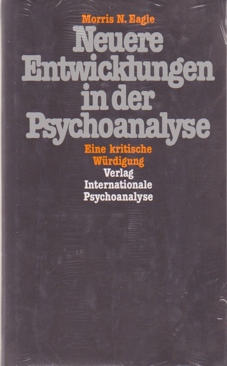 Neuere Entwicklungen in der Psychoanalyse: Eine kritische Würdigung Manga