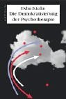 Die Demokratisierung der Psychotherapie: Anstöße und Herausforderungen Psychology