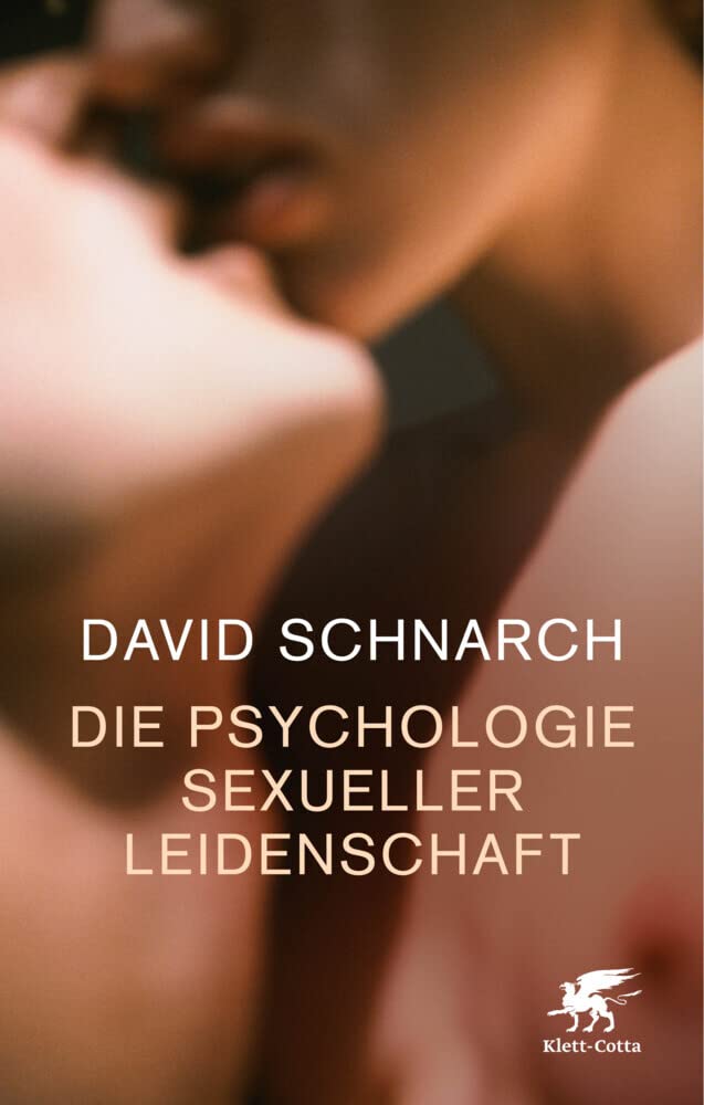 Die Psychologie sexueller Leidenschaft Partnership & Love