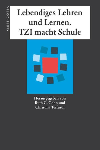 Lebendiges Lernen und Lehren. TZI macht Schule Learning & Reference