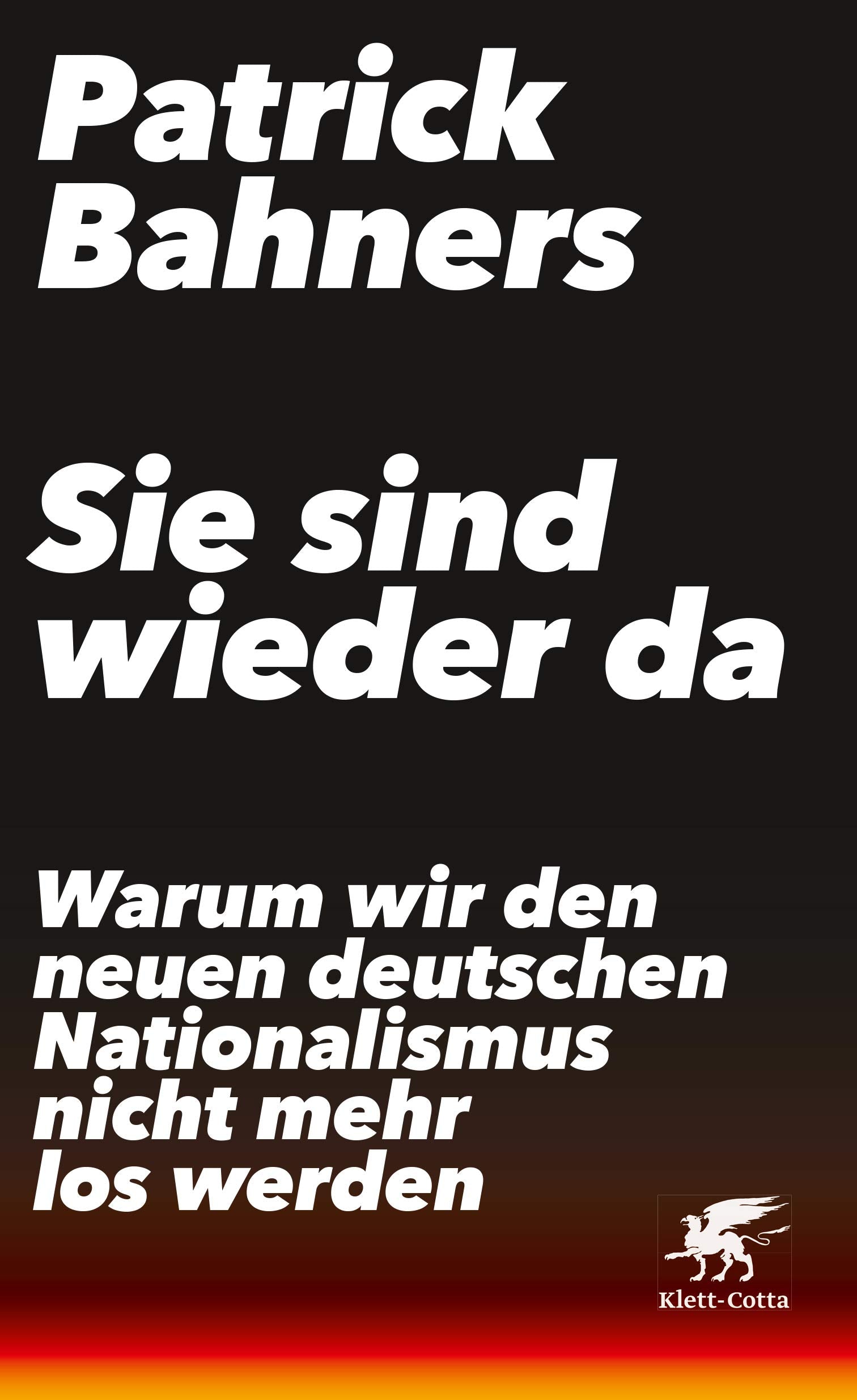 Sie sind wieder da: Warum wir den neuen deutschen Nationalismus nicht mehr loswerden Social Sciences