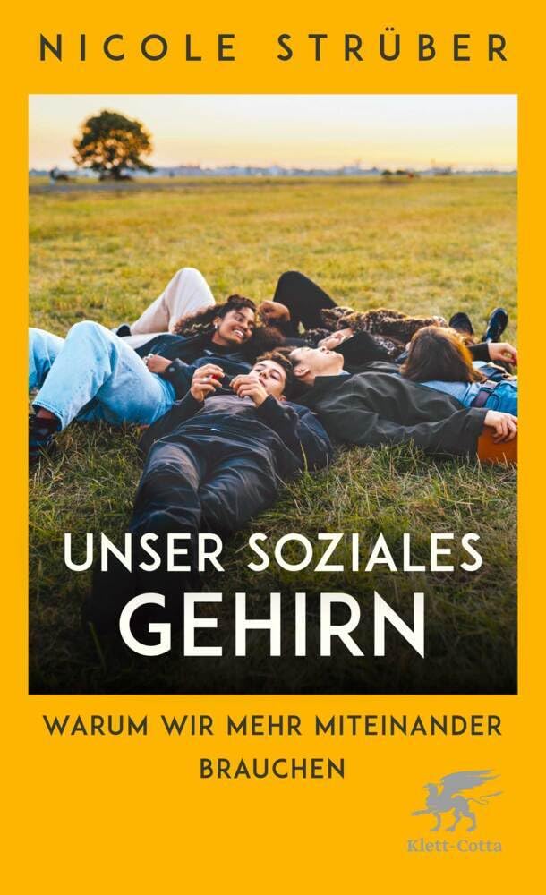 Unser soziales Gehirn: Warum wir mehr Miteinander brauchen Medicine