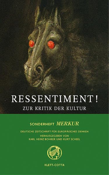Merkur. Deutsche Zeitschrift für europäisches Denken 665/666. Sonderheft 2004: Ressentiment! Zur Kritik der Kultur Reference Books