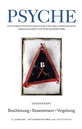 PSYCHE Sonderheft 2008. Beschämung - Ressentiment - Vergeltung Psychology