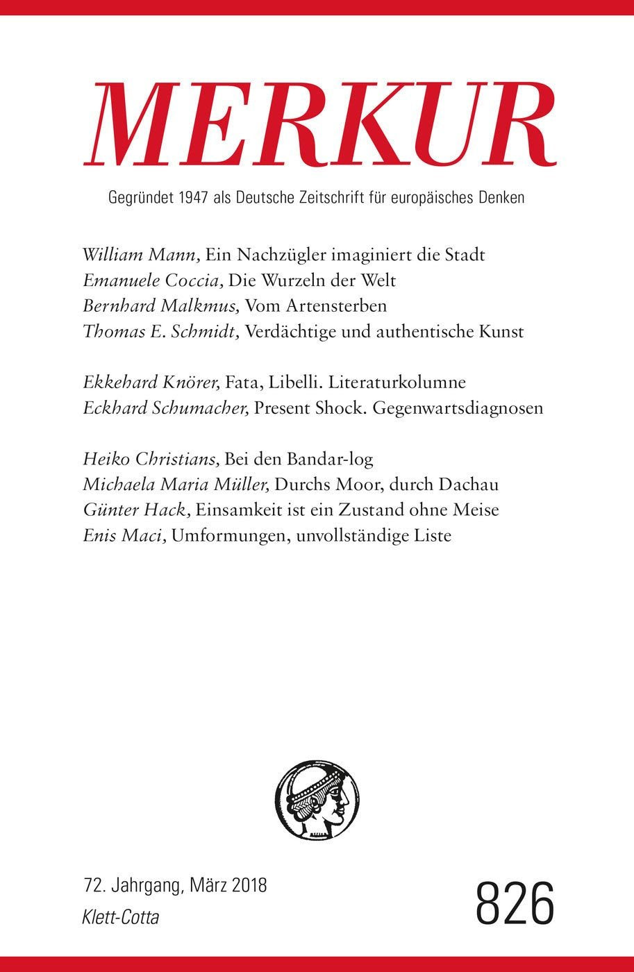 MERKUR 3/2018: Nr. 826, Heft März 2018 (MERKUR: Gegründet 1947 als Deutsche Zeitschrift für europäisches Denken) Books