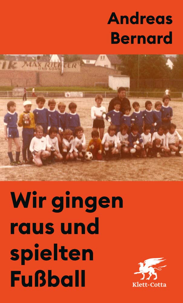 Wir gingen raus und spielten Fußball Contemporary literature