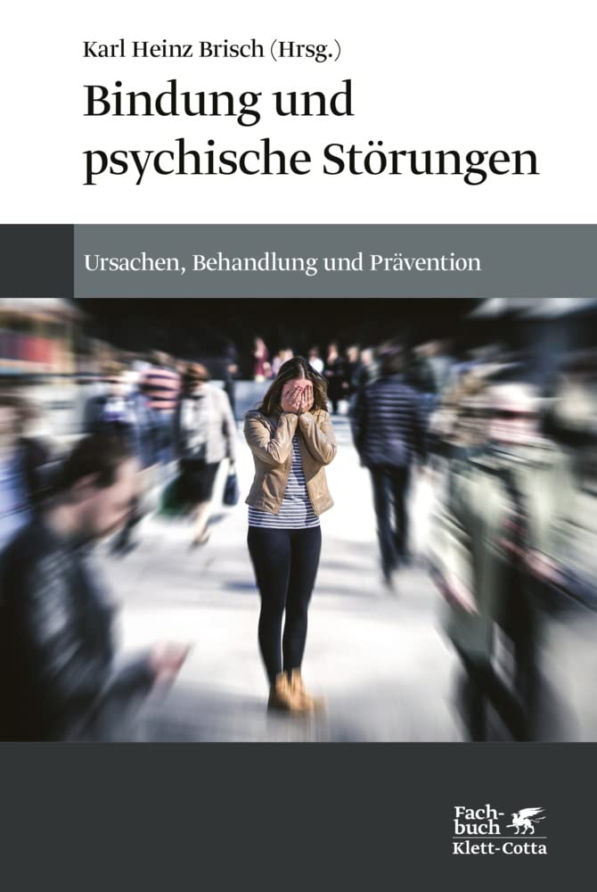 Bindung und psychische Störungen: Ursachen, Behandlung und Prävention Medicine