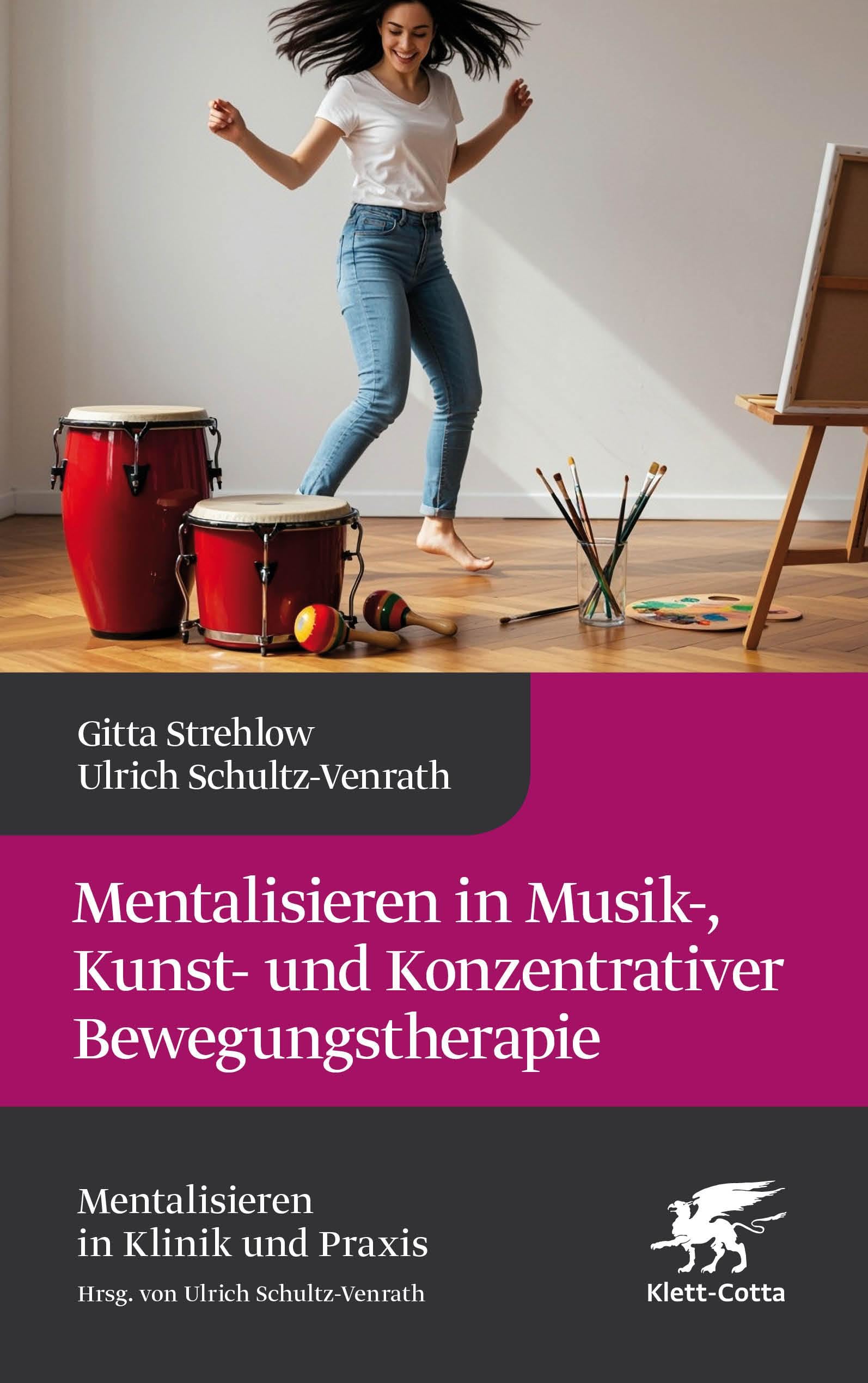 Mentalisieren in Musik-, Bewegungs- und Kunsttherapie (Mentalisieren in Klinik und Praxis) Medicine