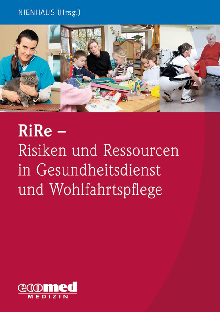 RiRe - Risiken und Ressourcen in Gesundheitsdienst und Wohlfahrtspflege Band 1 Medicine