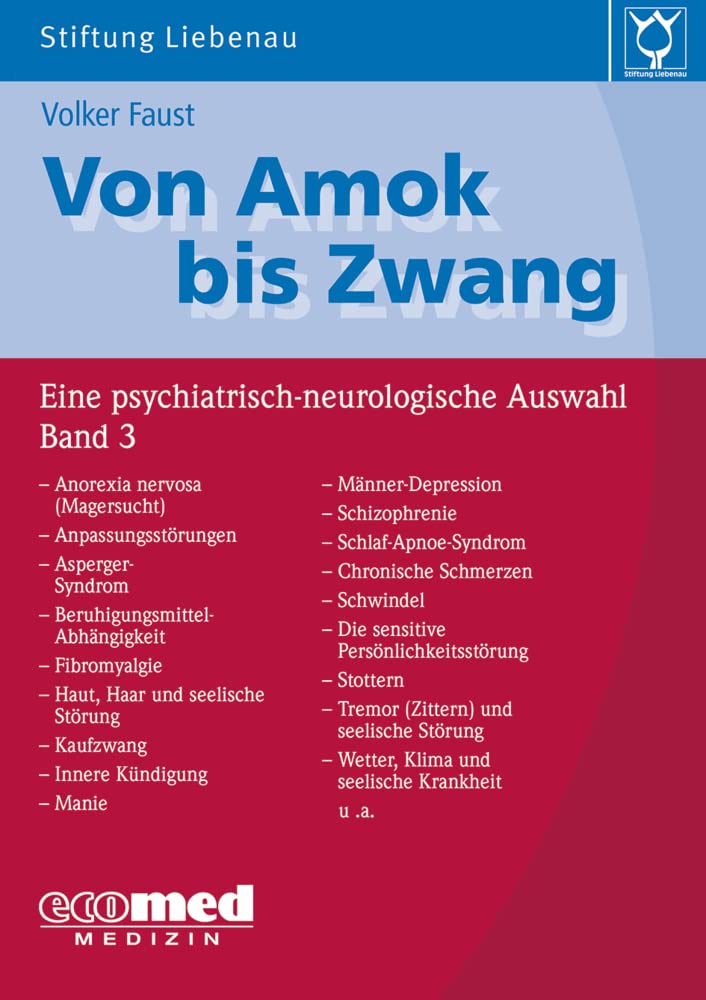 Von Amok bis Zwang (Bd. 3): Eine psychiatrisch-neurologische Auswahl Medicine