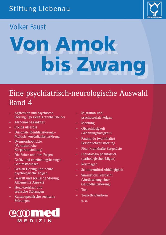 Von Amok bis Zwang (Bd. 4): Eine psychiatrisch-neurologische Auswahl Medicine