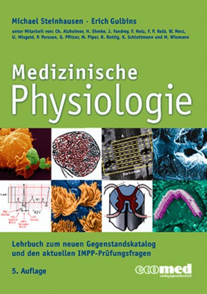 Medizinische Physiologie, 5. Auflage: Lehrbuch zum neuen Gegenstandskatalog und den aktuellen IMPP-Prüfungsfragen Medicine