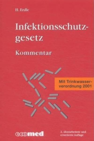 Infektionsschutzgesetz: Kommentar (ecomed Medizin & Biowissenschaften) Law