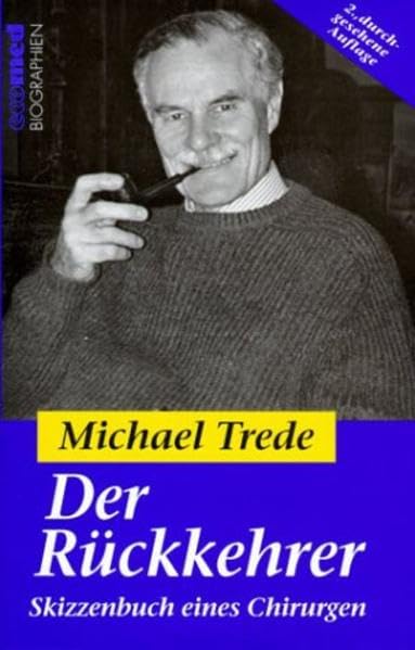 Der Rückkehrer: Skizzenbuch eines Chirurgen (ecomed Medizin & Biowissenschaften) Medicine