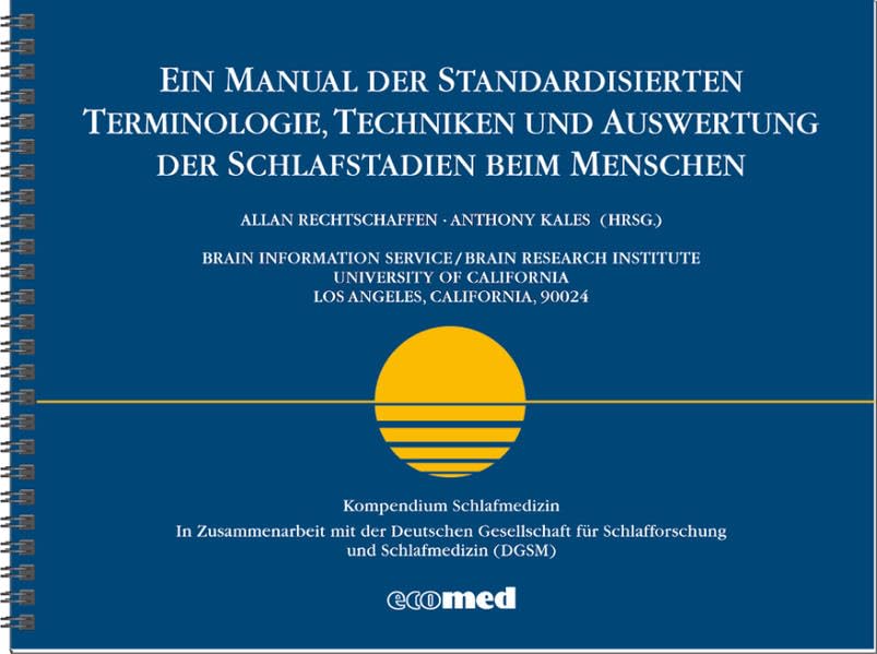 Ein Manual der standardisierten Terminologie, Techniken und Auswertung der Schlafstadien beim Menschen: Kompendium Schlafmedizin Medicine