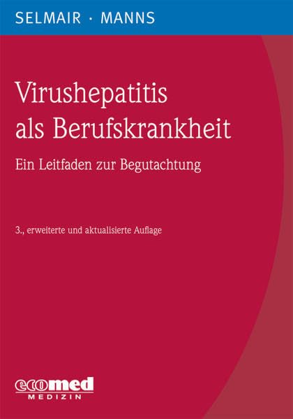 Virushepatitis als Berufskrankheit: Ein Leitfaden zur Begutachtung Medicine