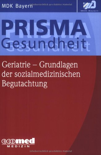 Geriatrie - Grundlagen der sozialmedizinschen Begutachtung book