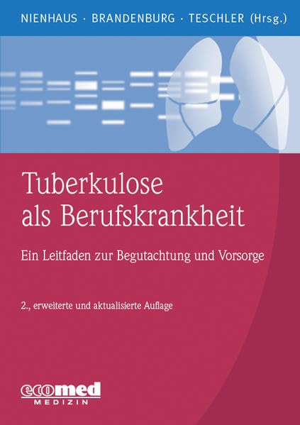Tuberkulose als Berufskrankheit: Ein Leitfaden zur Begutachtung und Vorsorge Medicine