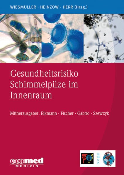 Gesundheitsrisiko Schimmelpilze im Innenraum Medicine