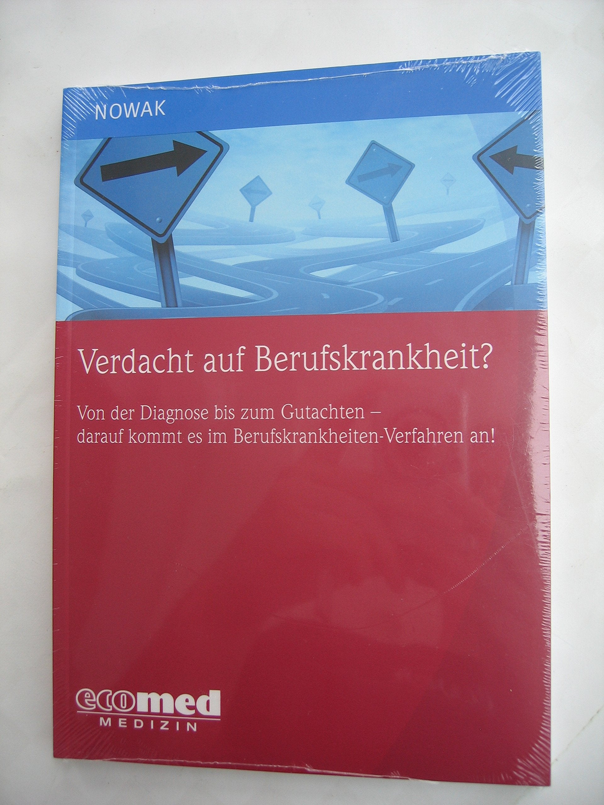 Verdacht auf Berufskrankheit?: Von der Diagnose zum Gutachten - darauf kommt es im Berufskrankheiten-Verfahren an! Medicine