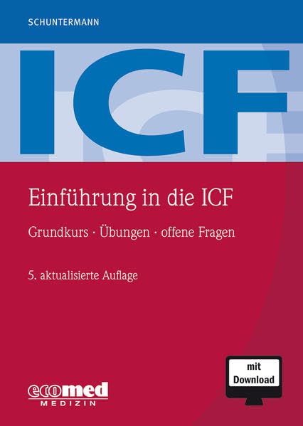 Einführung in die ICF: Grundkurs - Übungen - offene Fragen Medicine