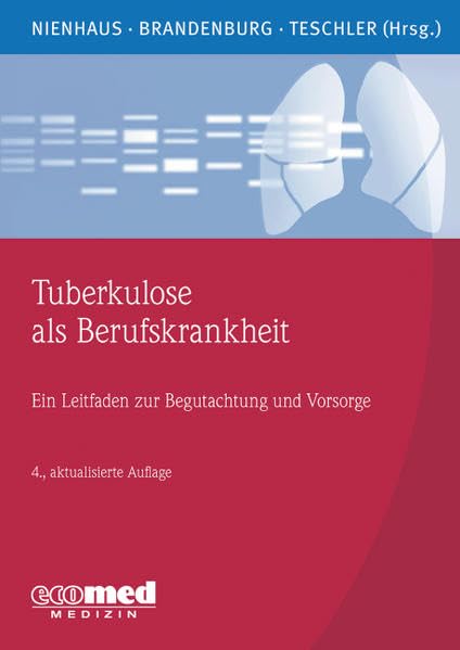 Tuberkulose als Berufskrankheit: Ein Leitfaden zur Begutachtung und Vorsorge Medicine