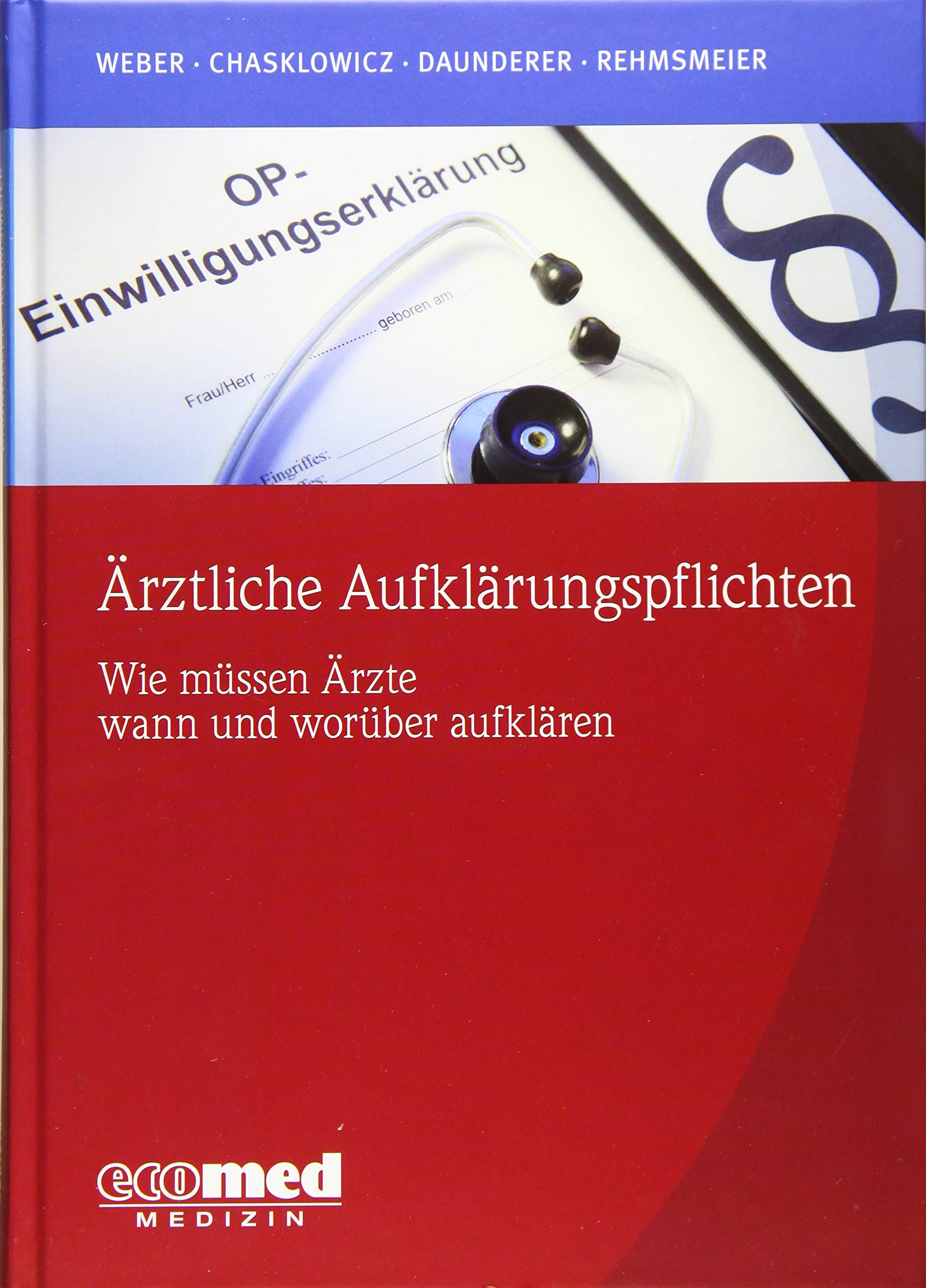 Ärztliche Aufklärungspflichten: Wie müssen Ärzte wann und worüber aufklären? Medicine
