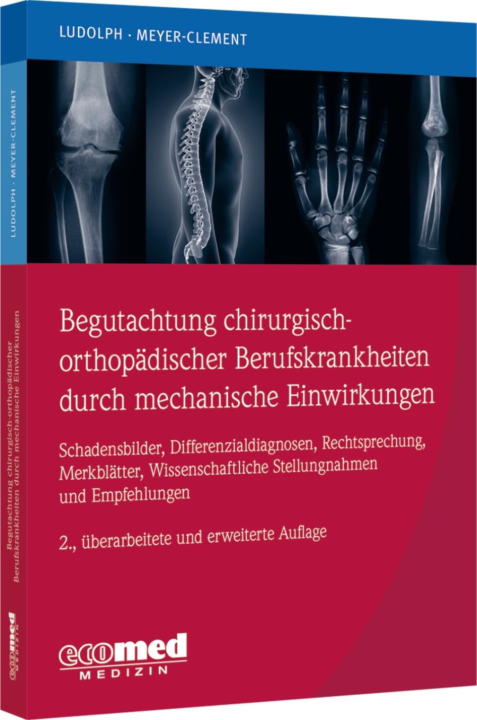 Begutachtung chirurgisch-orthopädischer Berufskrankheiten durch mechanische Einwirkungen: Schadensbilder, Differenzialdiagnosen, Rechtsprechung, ... Stellungnahmen und Empfehlungen Medicine