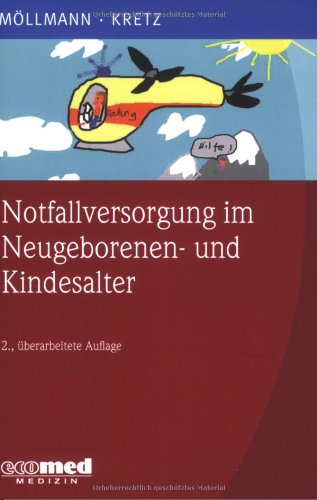 Notfallversorgung im Neugeborenen- und Kindesalter Medicine