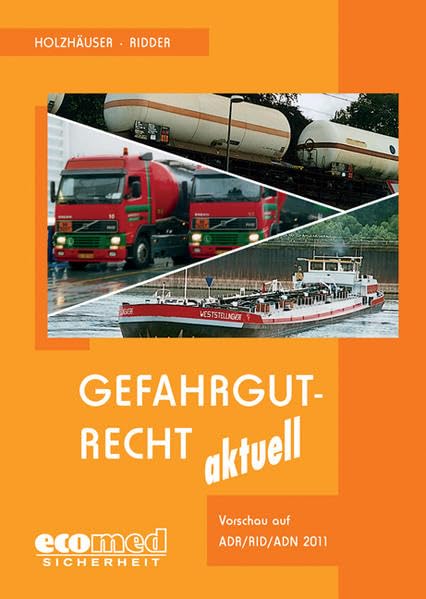 Gefahrgutrecht aktuell: Vorschau auf ADR/RID/ADN 2011 Law