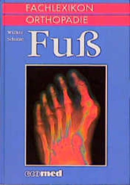 Fachlexikon Orthopädie, 6 Bde., Fuß: Fuss Medicine