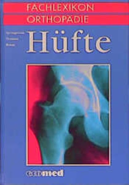Fachlexikon Orthopädie, 6 Bde., Hüfte Medicine