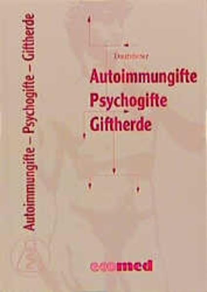Autoimmungifte, Psychogifte, Giftherde (Schadstoffinformationen) Books