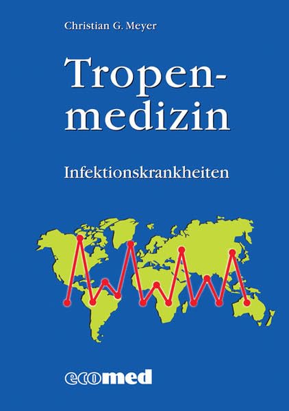 Tropenmedizin: Infektionskrankheiten Medicine