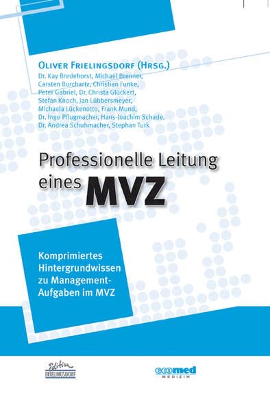 Professionelle Leitung eines MVZ: Komprimiertes Hintergrundwissen zu Management-Aufgaben im MVZ Medicine
